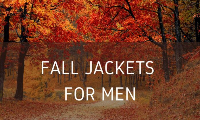 FALL JACKETS FOR MEN